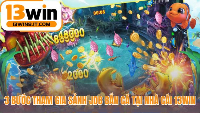 Hướng dẫn 3 bước tham gia JDB bắn cá nhanh chóng 