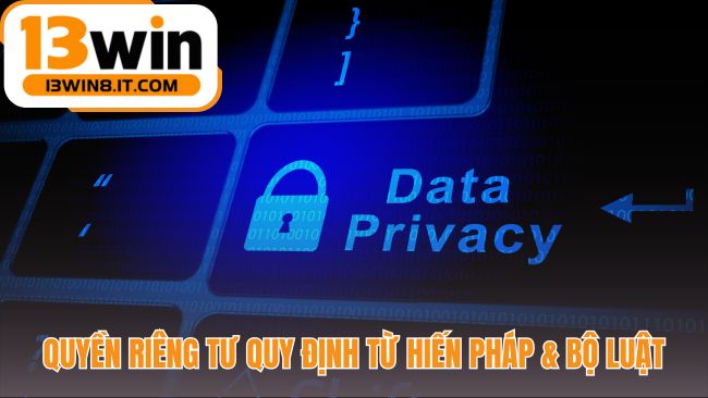 Quyền riêng tư tuân thủ nghiêm ngặt Hiến pháp pháp luật